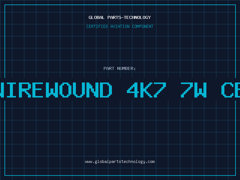 Aviation Part RES.WIREWOUND 4K7 7W CERAMI