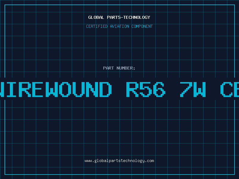 Aviation Part RES.WIREWOUND R56 7W CERAMI