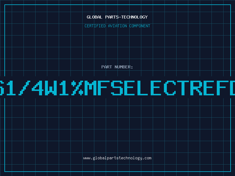 Aviation Part RES1/4W1%MFSELECTREFDWG