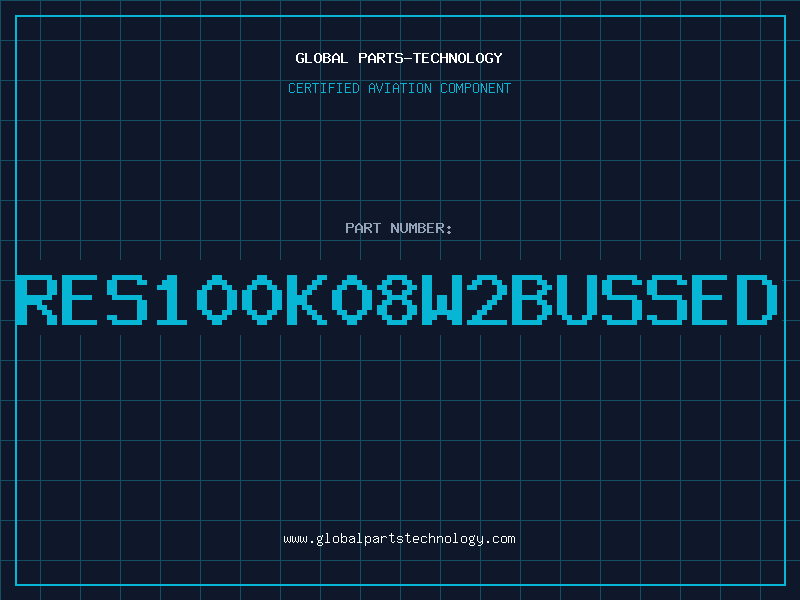 Aviation Part RES100K08W2BUSSED