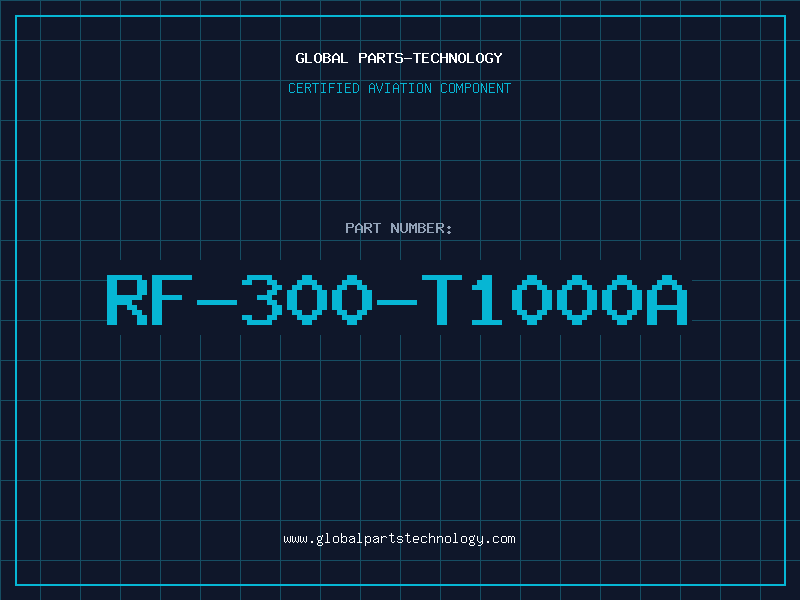 Aviation Part RF-300-T1000A