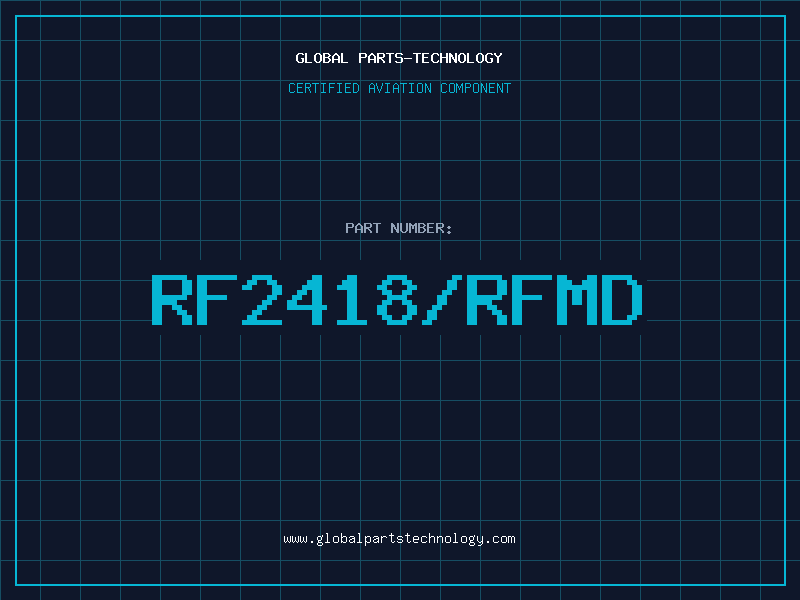 Aviation Part RF2418/RFMD