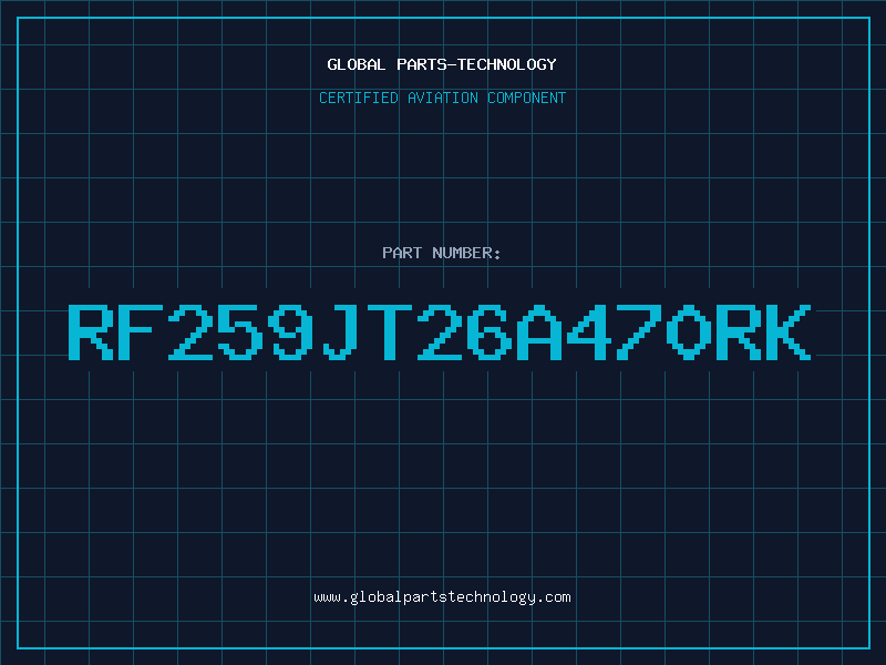 Aviation Part RF259JT26A470RK