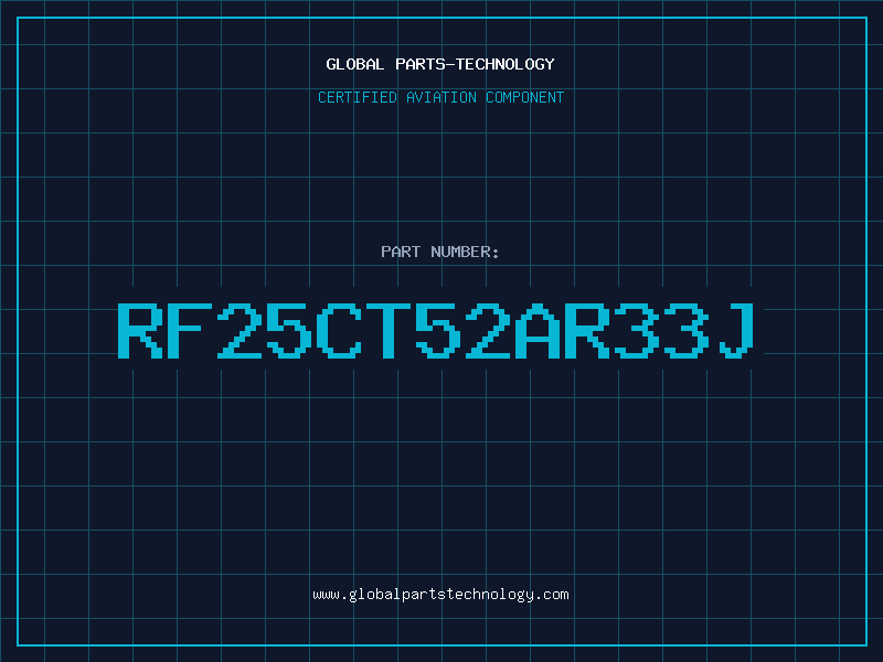 Aviation Part RF25CT52AR33J