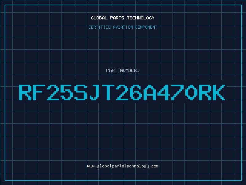 Aviation Part RF25SJT26A470RK