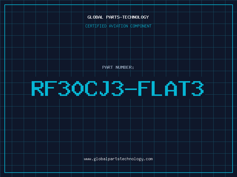 Aviation Part RF30CJ3-FLAT3
