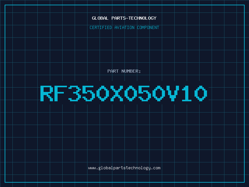 Aviation Part RF350X050V10