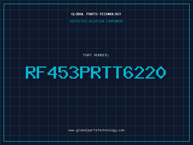 Aviation Part RF453PRTT6220