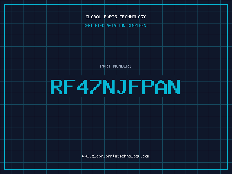 Aviation Part RF47NJFPAN