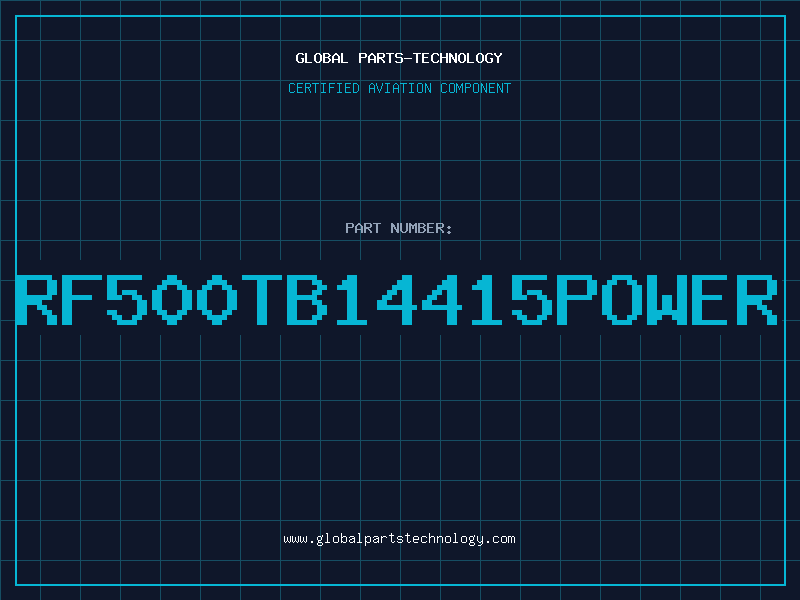 Aviation Part RF500TB14415POWER