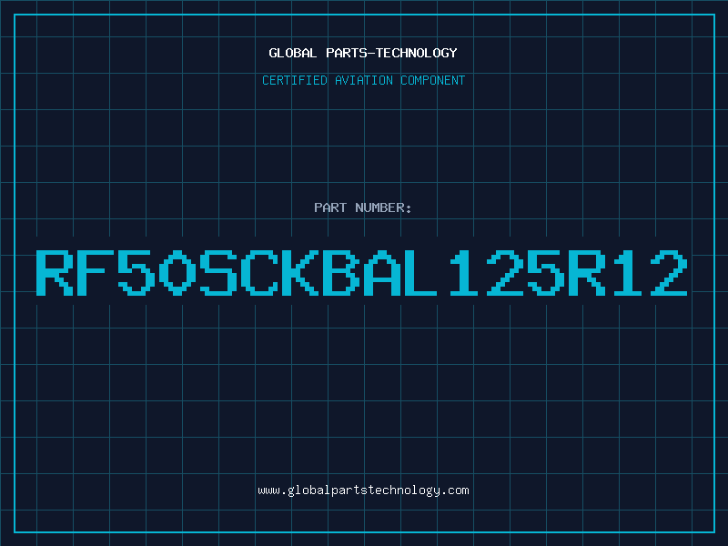 Aviation Part RF50SCKBAL125R12