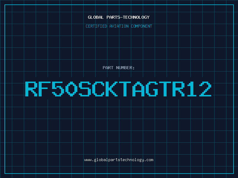 Aviation Part RF50SCKTAGTR12