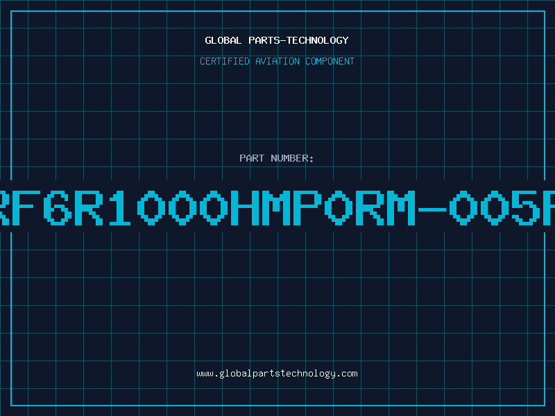 Aviation Part RF6R1000HMP0RM-005P