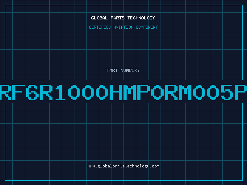 Aviation Part RF6R1000HMP0RM005P