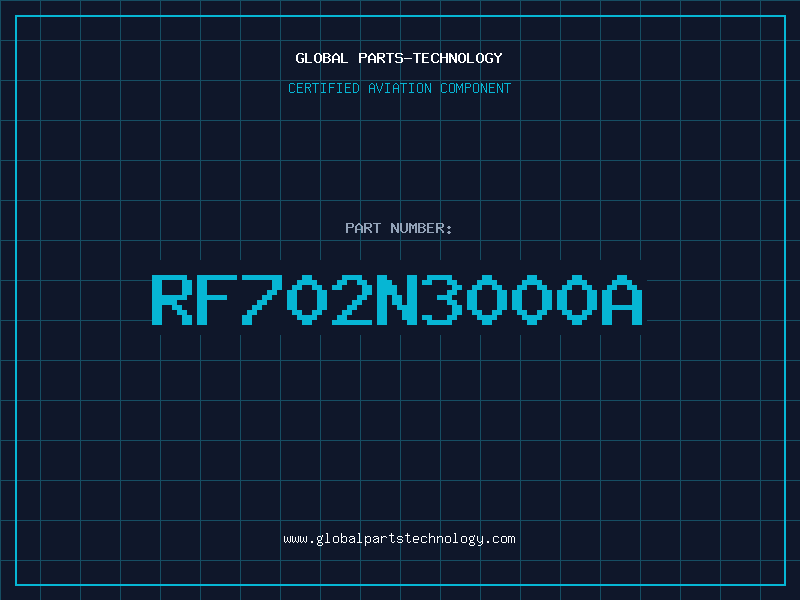 Aviation Part RF702N3000A