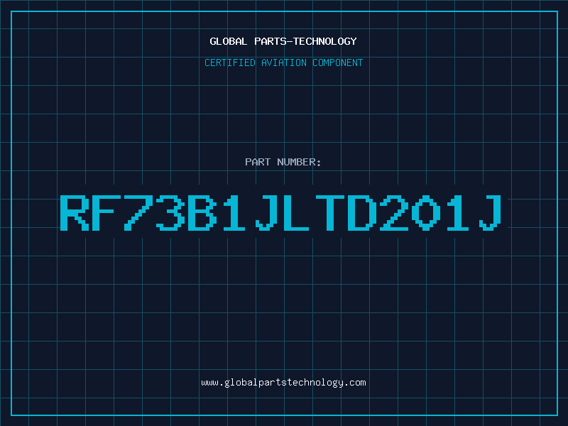 Aviation Part RF73B1JLTD201J