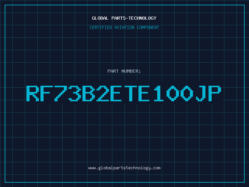 Aviation Part RF73B2ETE100JP
