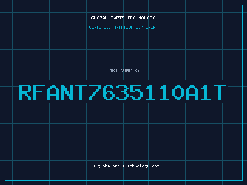 Aviation Part RFANT7635110A1T
