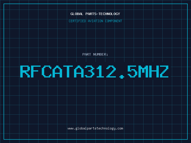 Aviation Part RFCATA312.5MHZ
