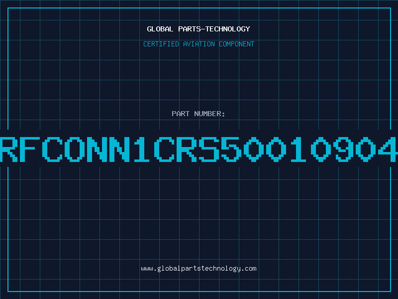 Aviation Part RFCONN1CRS50010904