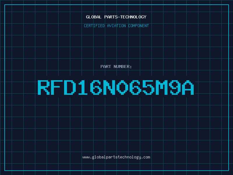 Aviation Part RFD16N065M9A