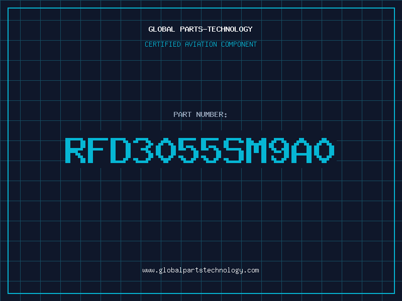 Aviation Part RFD3055SM9A0