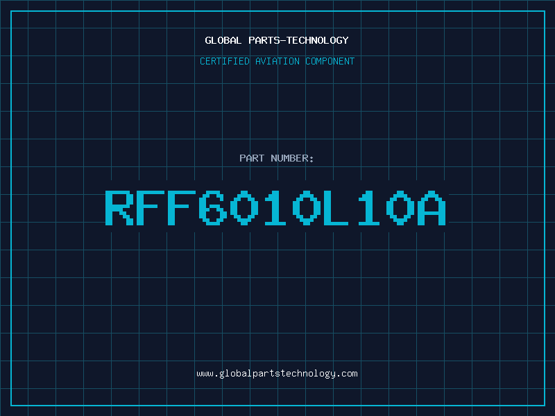 Aviation Part RFF6010L10A