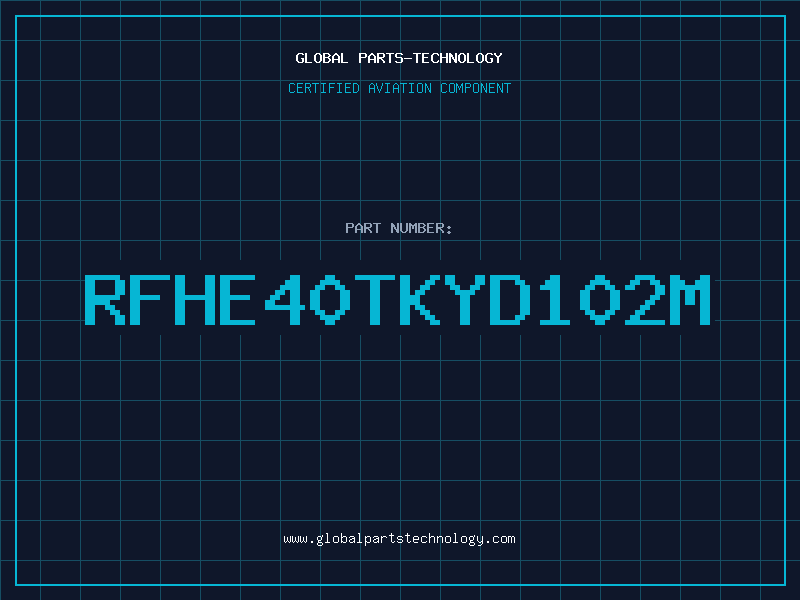 Aviation Part RFHE40TKYD102M