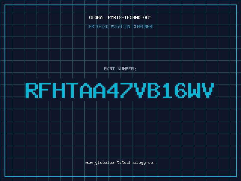 Aviation Part RFHTAA47VB16WV