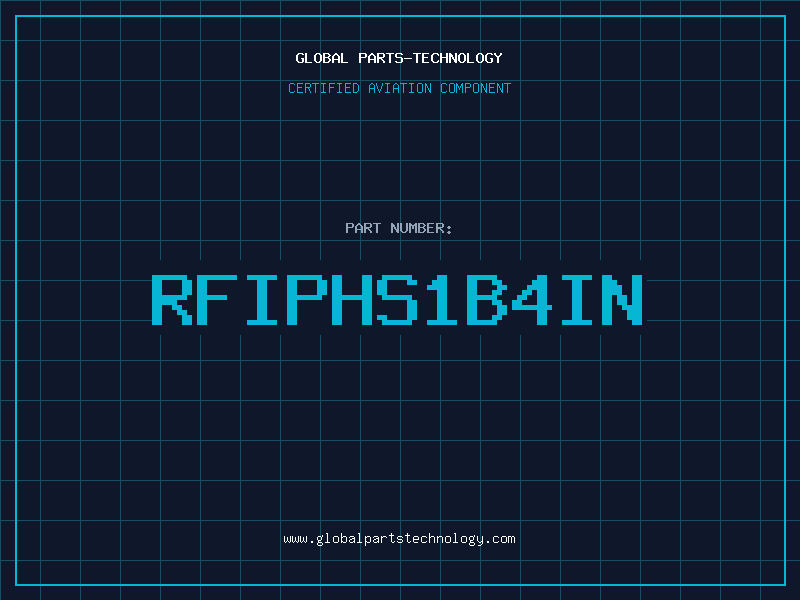 Aviation Part RFIPHS1B4IN
