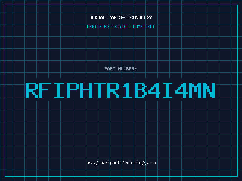 Aviation Part RFIPHTR1B4I4MN