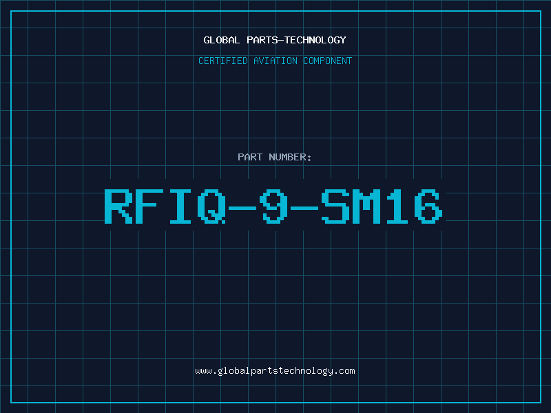 Aviation Part RFIQ-9-SM16