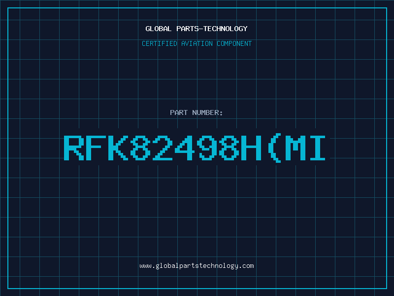 Aviation Part RFK82498HMI
