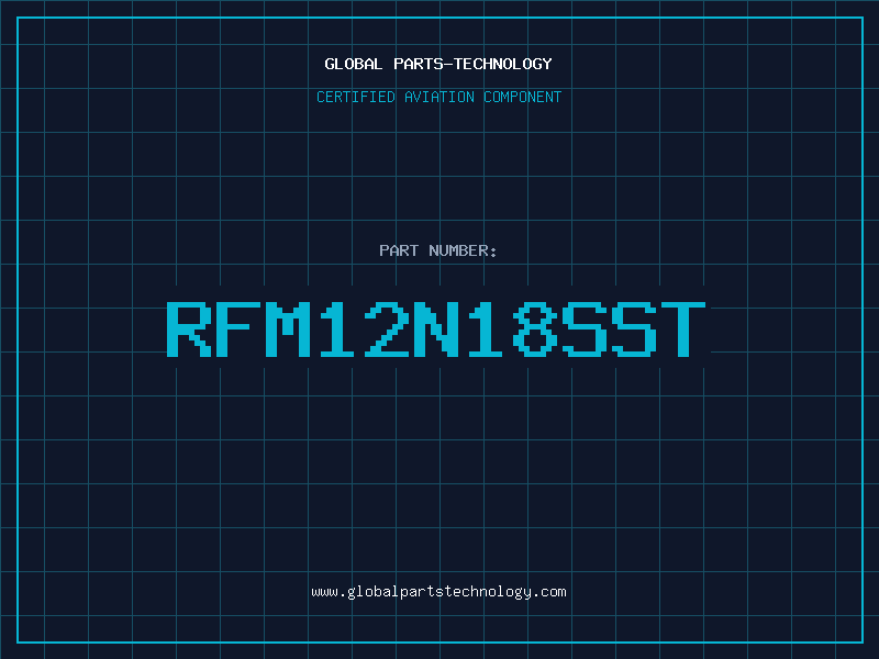 Aviation Part RFM12N18SST