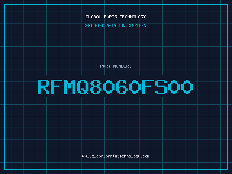 Aviation Part RFMQ8060FS00
