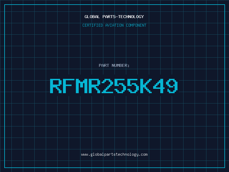 Aviation Part RFMR255K49