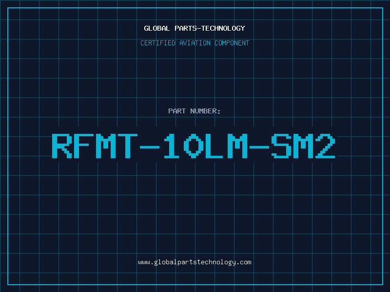 Aviation Part RFMT-10LM-SM2