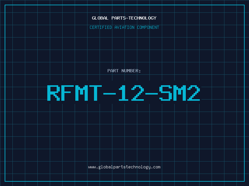 Aviation Part RFMT-12-SM2