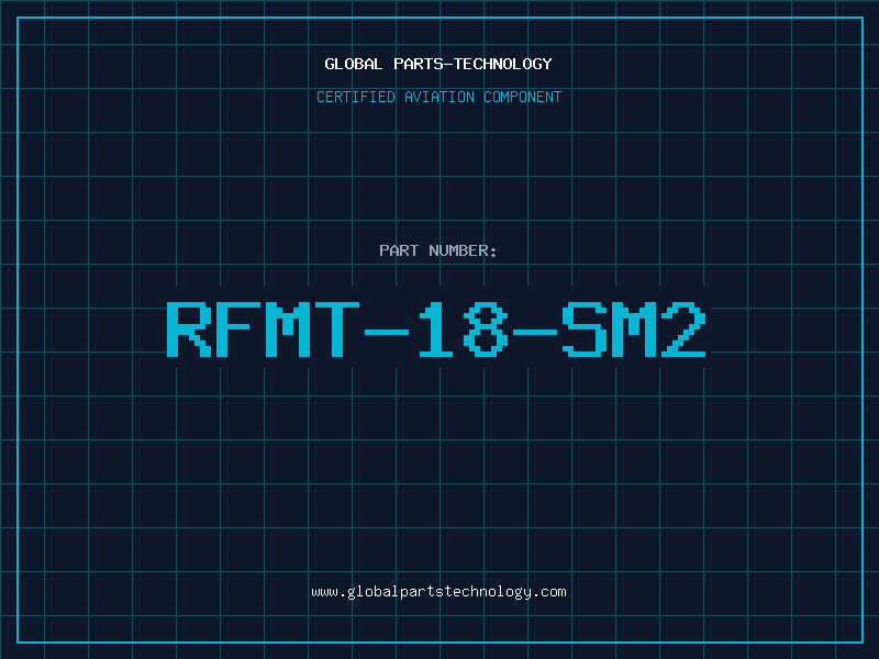 Aviation Part RFMT-18-SM2