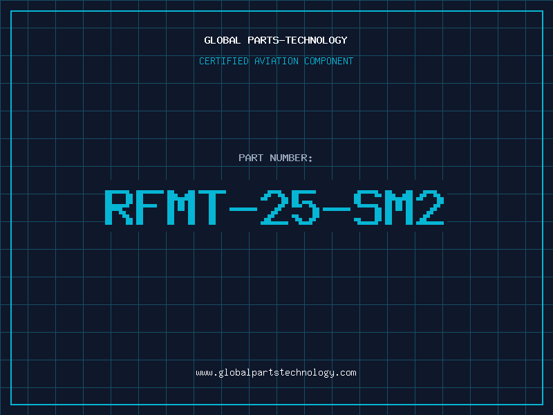 Aviation Part RFMT-25-SM2
