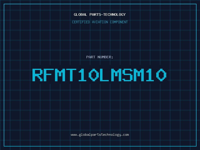 Aviation Part RFMT10LMSM10