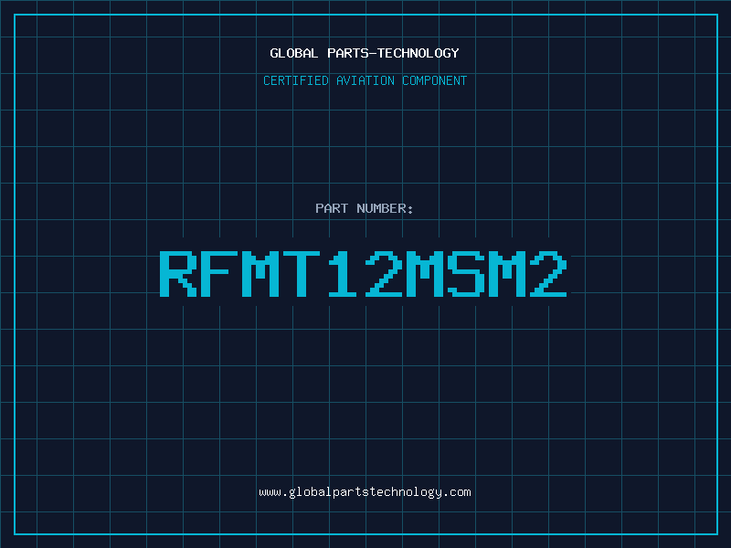 Aviation Part RFMT12MSM2