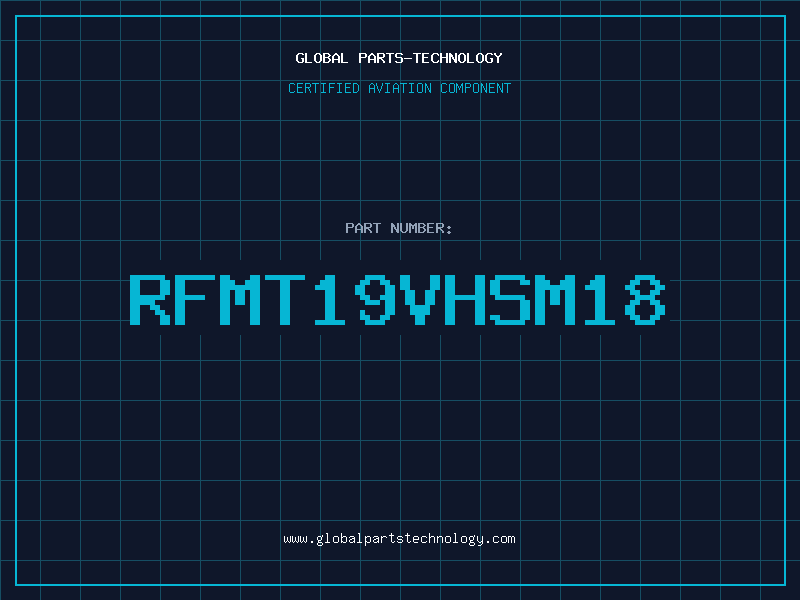 Aviation Part RFMT19VHSM18