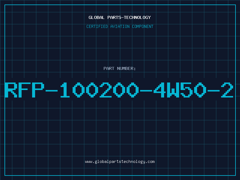 Aviation Part RFP-100200-4W50-2
