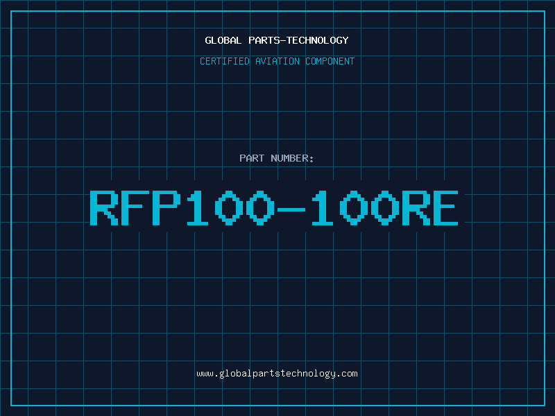 Aviation Part RFP100-100RE
