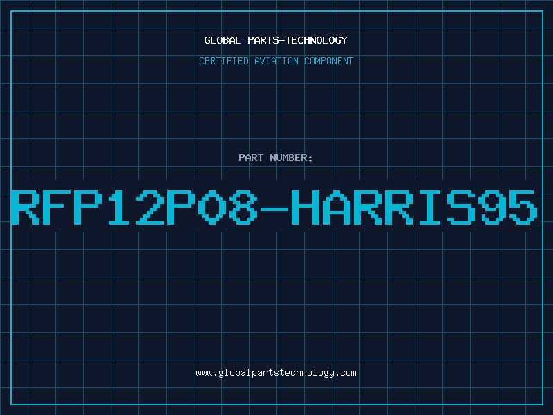 Aviation Part RFP12P08-HARRIS95