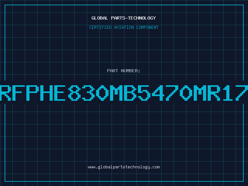 Aviation Part RFPHE830MB5470MR17