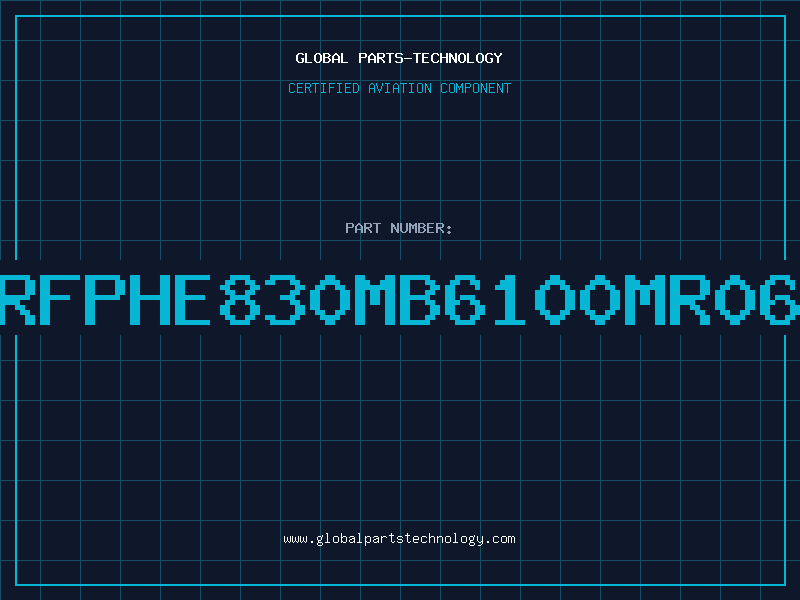 Aviation Part RFPHE830MB6100MR06