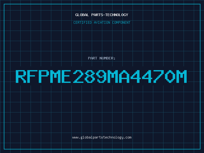 Aviation Part RFPME289MA4470M