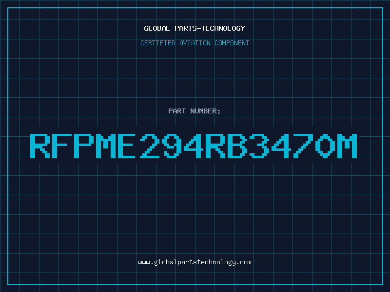Aviation Part RFPME294RB3470M